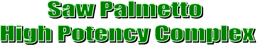 Saw Palmetto High Potency Complex